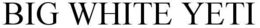 BIG WHITE YETI trademark