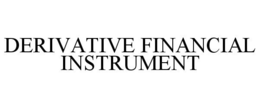 DERIVATIVE FINANCIAL INSTRUMENT trademark