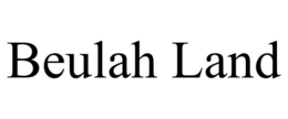 BEULAH LAND trademark