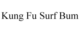 KUNG FU SURF BUM trademark