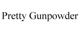 PRETTY GUNPOWDER trademark