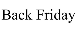 BACK FRIDAY trademark