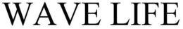 WAVE LIFE trademark