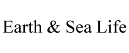 EARTH & SEA LIFE trademark