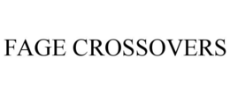 FAGE CROSSOVERS trademark