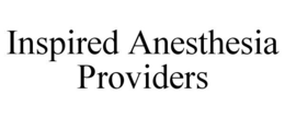 INSPIRED ANESTHESIA PROVIDERS trademark