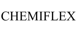 CHEMIFLEX trademark