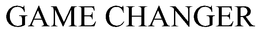 GAME CHANGER trademark