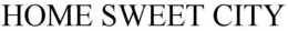 HOME SWEET CITY trademark