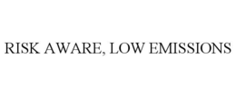 RISK AWARE, LOW EMISSIONS trademark