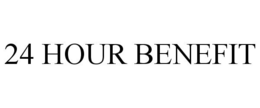 24 HOUR BENEFIT trademark