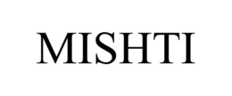 MISHTI trademark