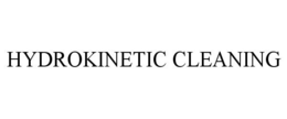 HYDROKINETIC CLEANING trademark