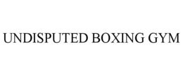 UNDISPUTED BOXING GYM trademark