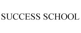 SUCCESS SCHOOL trademark