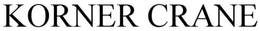 KORNER CRANE trademark
