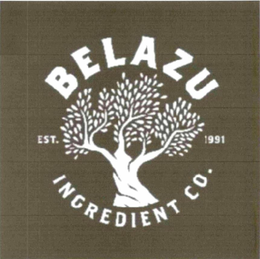 BELAZU INGREDIENT CO. EST. 1991 trademark
