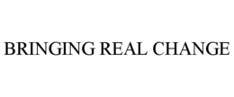 BRINGING REAL CHANGE trademark
