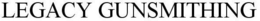 LEGACY GUNSMITHING trademark