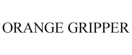 ORANGE GRIPPER trademark