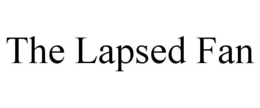 THE LAPSED FAN trademark