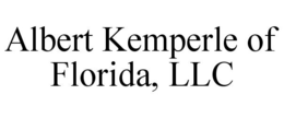 ALBERT KEMPERLE OF FLORIDA, LLC trademark