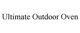 ULTIMATE OUTDOOR OVEN trademark