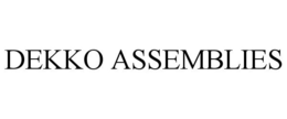 DEKKO ASSEMBLIES trademark