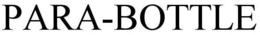 PARA-BOTTLE trademark