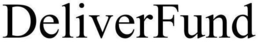DELIVERFUND trademark