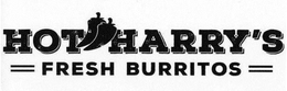 HOT HARRY'S FRESH BURRITOS trademark