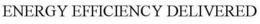 ENERGY EFFICIENCY DELIVERED trademark