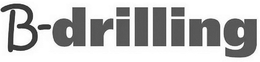 B-DRILLING trademark