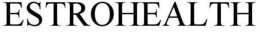 ESTROHEALTH trademark