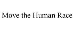 MOVE THE HUMAN RACE trademark