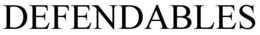 DEFENDABLES trademark