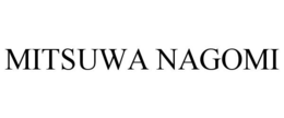 MITSUWA NAGOMI trademark
