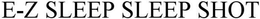 E-Z SLEEP SLEEP SHOT trademark