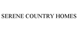 SERENE COUNTRY HOMES trademark