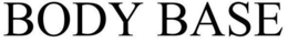 BODY BASE trademark