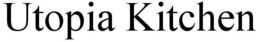 UTOPIA KITCHEN trademark