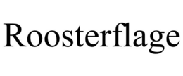 ROOSTERFLAGE trademark