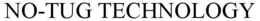 NO-TUG TECHNOLOGY trademark