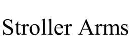 STROLLER ARMS trademark