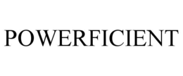 POWERFICIENT trademark