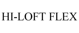 HI-LOFT FLEX trademark