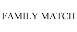 FAMILY MATCH trademark