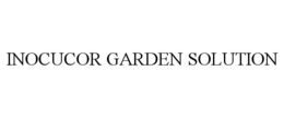 INOCUCOR GARDEN SOLUTION trademark