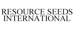 RESOURCE SEEDS INTERNATIONAL trademark