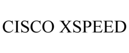 CISCO XSPEED trademark
